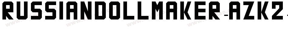 RussianDollmaker-AzK2字体转换