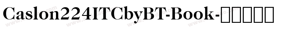 Caslon224ITCbyBT-Book字体转换