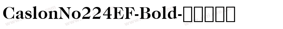 CaslonNo224EF-Bold字体转换