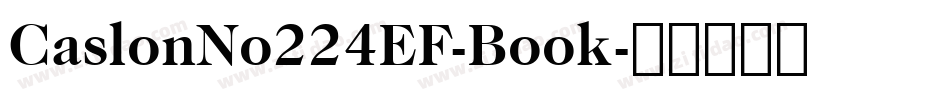 CaslonNo224EF-Book字体转换