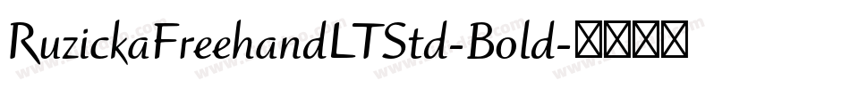 RuzickaFreehandLTStd-Bold字体转换