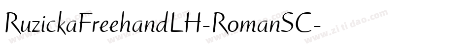 RuzickaFreehandLH-RomanSC字体转换