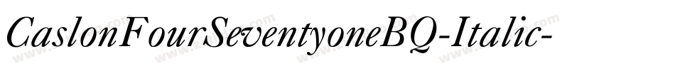 CaslonFourSeventyoneBQ-Italic字体转换