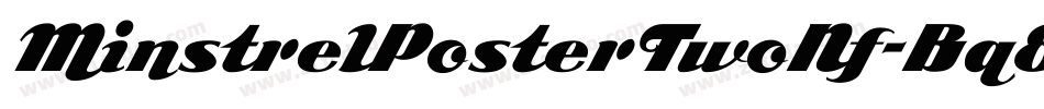 MinstrelPosterTwoNf-Bq85字体转换