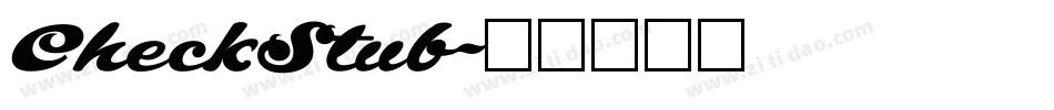 CheckStub字体转换