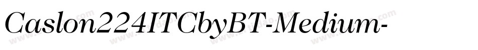 Caslon224ITCbyBT-Medium字体转换