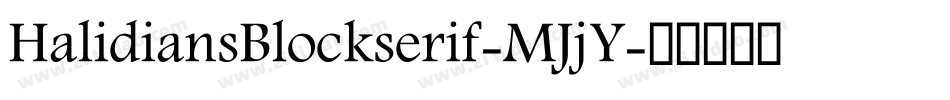 HalidiansBlockserif-MJjY字体转换