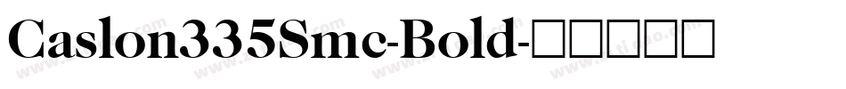 Caslon335Smc-Bold字体转换