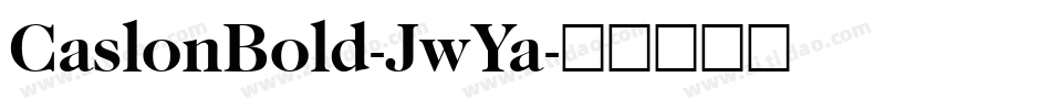CaslonBold-JwYa字体转换