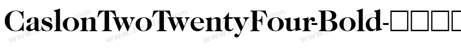 CaslonTwoTwentyFour-Bold字体转换