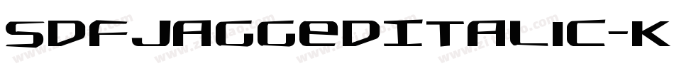 SdfJaggedItalic-KX7o字体转换