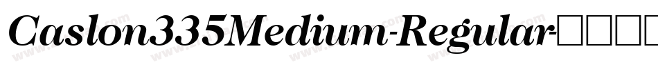 Caslon335Medium-Regular字体转换