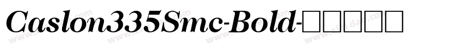 Caslon335Smc-Bold字体转换