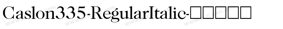 Caslon335-RegularItalic字体转换