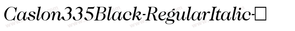 Caslon335Black-RegularItalic字体转换