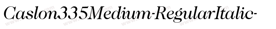 Caslon335Medium-RegularItalic字体转换