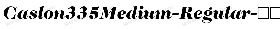 Caslon335Medium-Regular字体转换