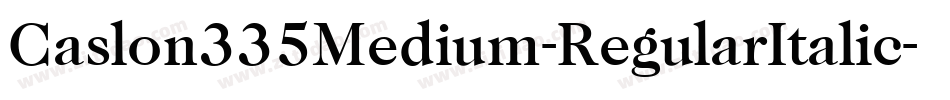 Caslon335Medium-RegularItalic字体转换