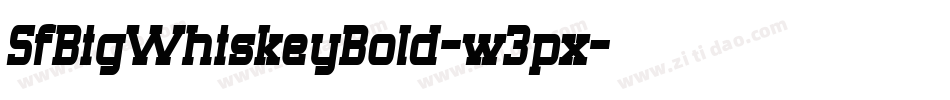 SfBigWhiskeyBold-w3px字体转换