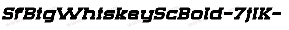 SfBigWhiskeyScBold-7jlK字体转换