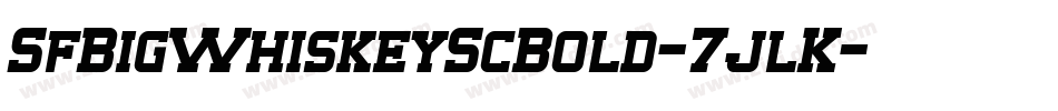SfBigWhiskeyScBold-7jlK字体转换