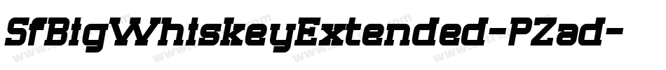 SfBigWhiskeyExtended-PZad字体转换 SfBigWhiskeyExtended-PZad字体转换