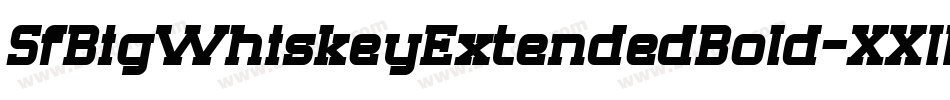 SfBigWhiskeyExtendedBold-XXlP字体转换 SfBigWhiskeyExtendedBold-XXlP字体转换