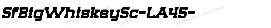 SfBigWhiskeySc-LA45字体转换