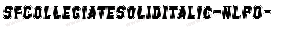 SfCollegiateSolidItalic-nLPO字体转换 SfCollegiateSolidItalic-nLPO字体转换
