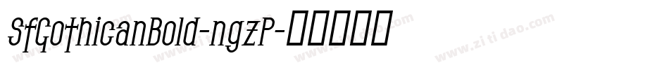 SfGothicanBold-ngzP字体转换