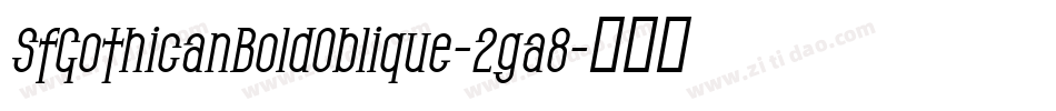 SfGothicanBoldOblique-2ga8字体转换