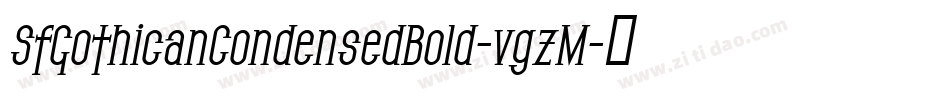 SfGothicanCondensedBold-vgzM字体转换