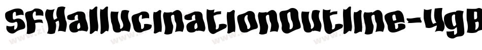 SfHallucinationOutline-4gB4字体转换 SfHallucinationOutline-4gB4字体转换