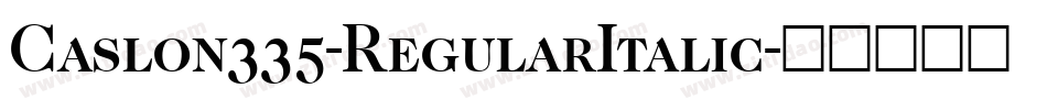 Caslon335-RegularItalic字体转换