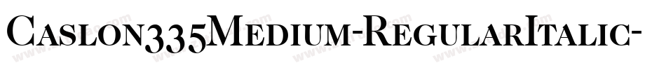 Caslon335Medium-RegularItalic字体转换