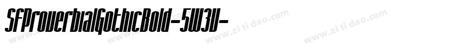 SfProverbialGothicBold-5W3V字体转换 SfProverbialGothicBold-5W3V字体转换
