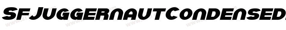 SfJuggernautCondensedBoldItalic-dOrl字体转换 SfJuggernautCondensedBoldItalic-dOrl字体转换