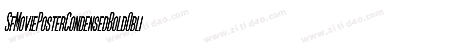 SfMoviePosterCondensedBoldOblique-wBJn字体转换 SfMoviePosterCondensedBoldOblique-wBJn字体转换