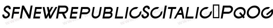 SfNewRepublicScItalic-PqOg字体转换 SfNewRepublicScItalic-PqOg字体转换