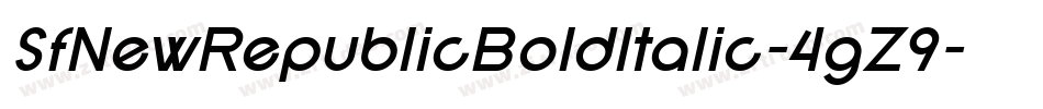 SfNewRepublicBoldItalic-4gZ9字体转换 SfNewRepublicBoldItalic-4gZ9字体转换