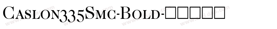 Caslon335Smc-Bold字体转换