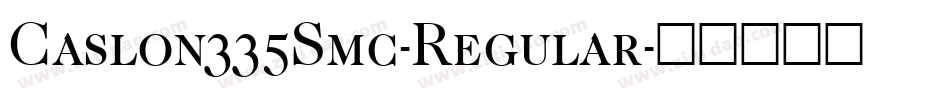 Caslon335Smc-Regular字体转换