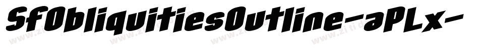 SfObliquitiesOutline-aPLx字体转换 SfObliquitiesOutline-aPLx字体转换