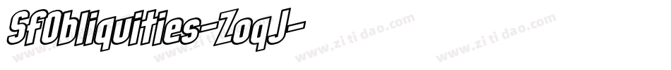 SfObliquities-ZoqJ字体转换 SfObliquities-ZoqJ字体转换