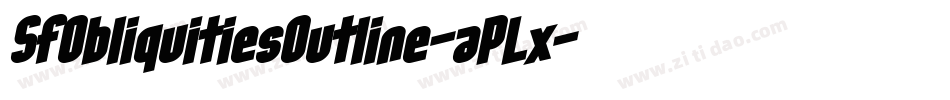 SfObliquitiesOutline-aPLx字体转换 SfObliquitiesOutline-aPLx字体转换