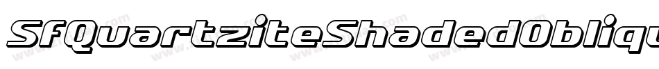 SfQuartziteShadedOblique-YyP4字体转换 SfQuartziteShadedOblique-YyP4字体转换