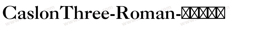 CaslonThree-Roman字体转换