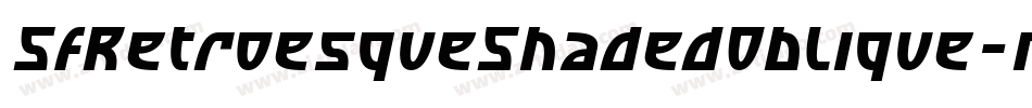 SfRetroesqueShadedOblique-mPV2字体转换 SfRetroesqueShadedOblique-mPV2字体转换