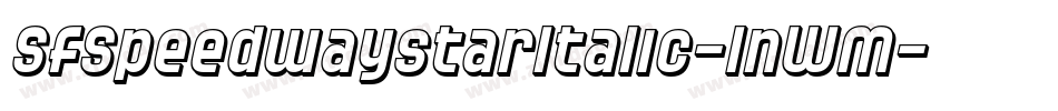 SfSpeedwaystarItalic-1nWM字体转换 SfSpeedwaystarItalic-1nWM字体转换