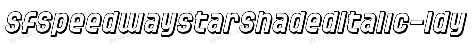 SfSpeedwaystarShadedItalic-ldyq字体转换 SfSpeedwaystarShadedItalic-ldyq字体转换